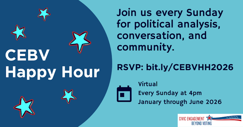 2026 CEBV Happy Hours organized by Civic Engagement Beyond Voting