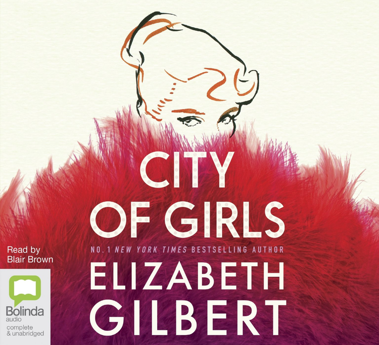 'City of Girls' by Elizabeth Gilbert - Book Impressions -⭐⭐⭐⭐⭐/5
