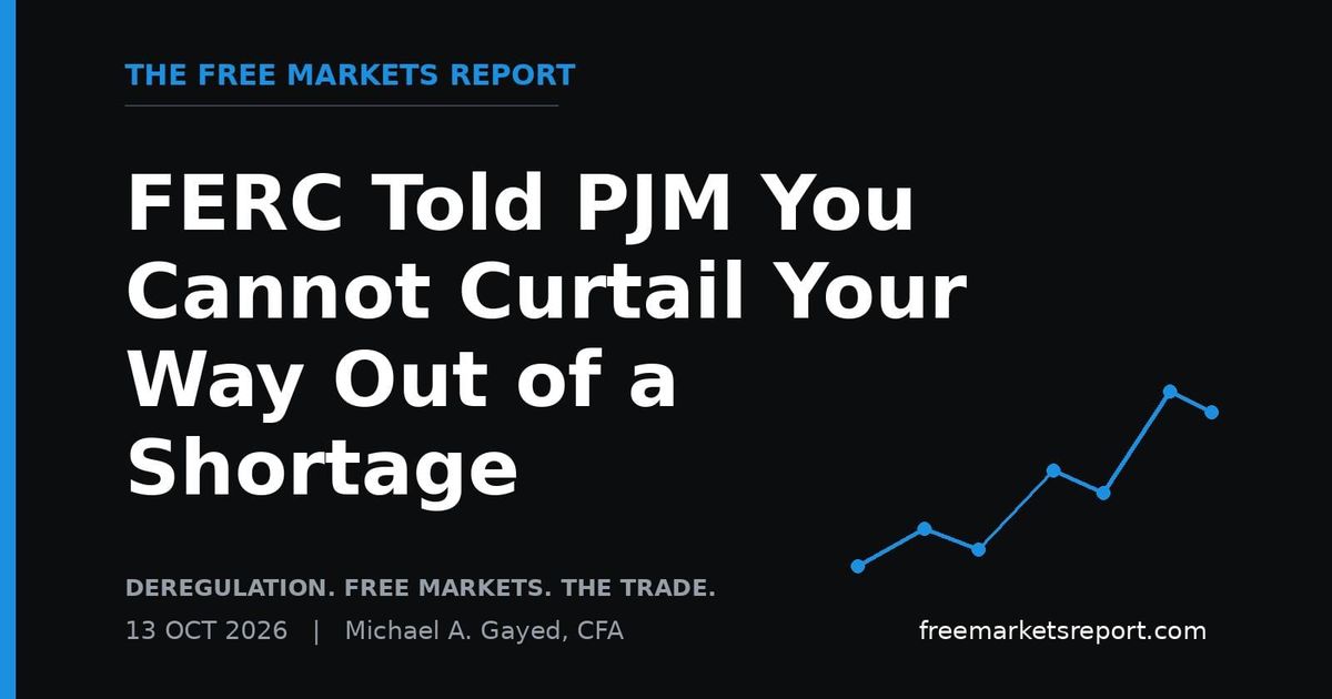 FERC Told PJM You Cannot Curtail Your Way Out of a Shortage | The Free Markets Report