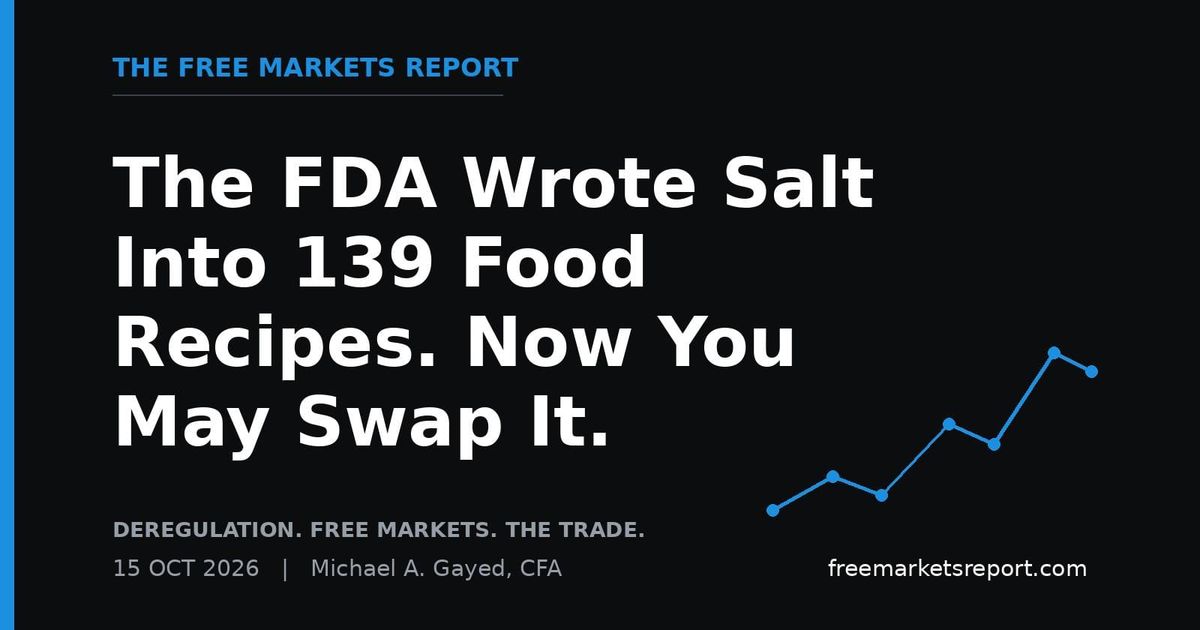 The FDA Wrote Salt Into 139 Food Recipes. Now You May Swap It. | The Free Markets Report
