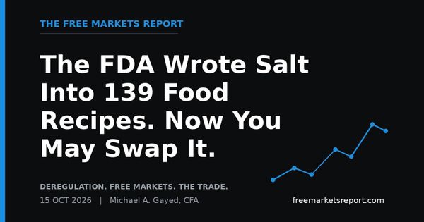 The FDA Wrote Salt Into 139 Food Recipes. Now You May Swap It. | The Free Markets Report