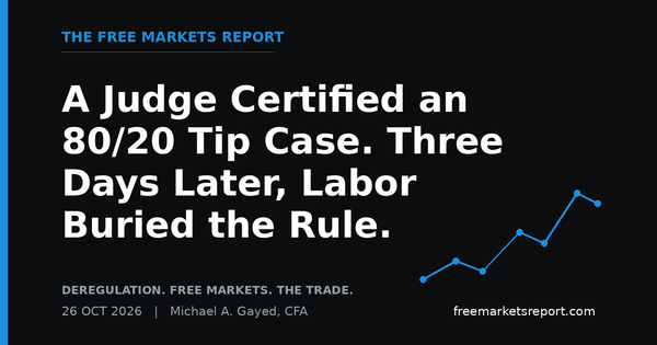 A Judge Certified an 80/20 Tip Case. Three Days Later, Labor Buried the Rule. | The Free Markets Report
