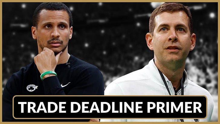 Boston Celtics Trade Deadline Primer w/ Keith Smith