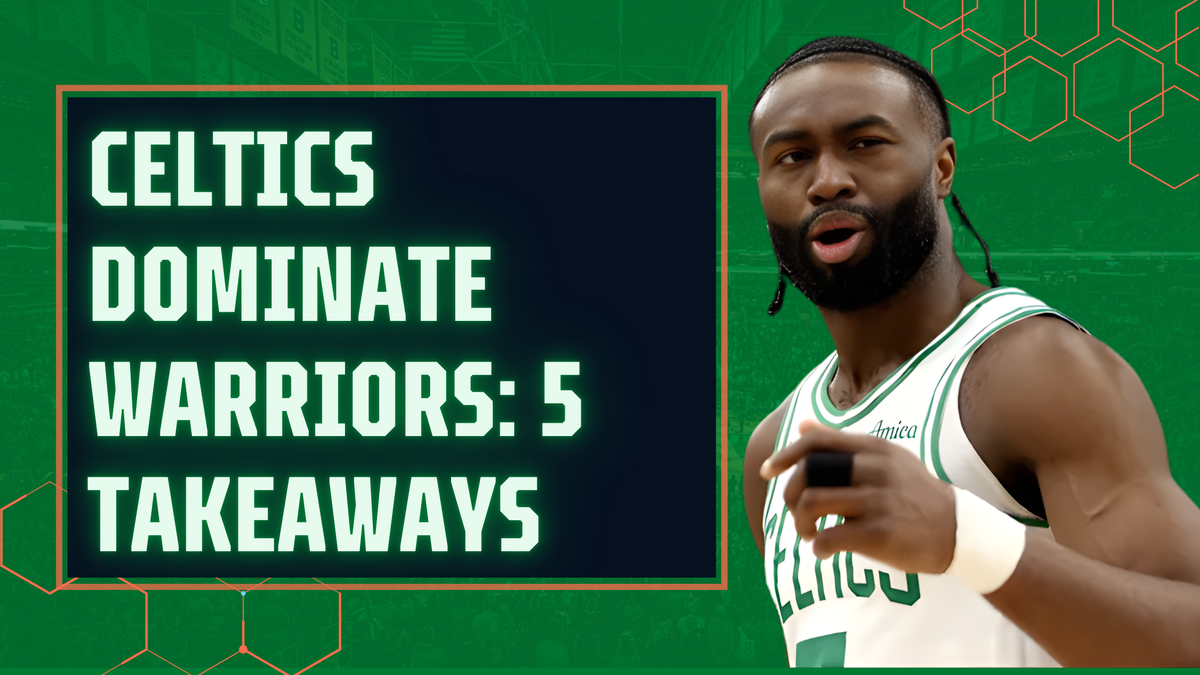 5 Takeaways as Celtics Dominate Warriors 120–99