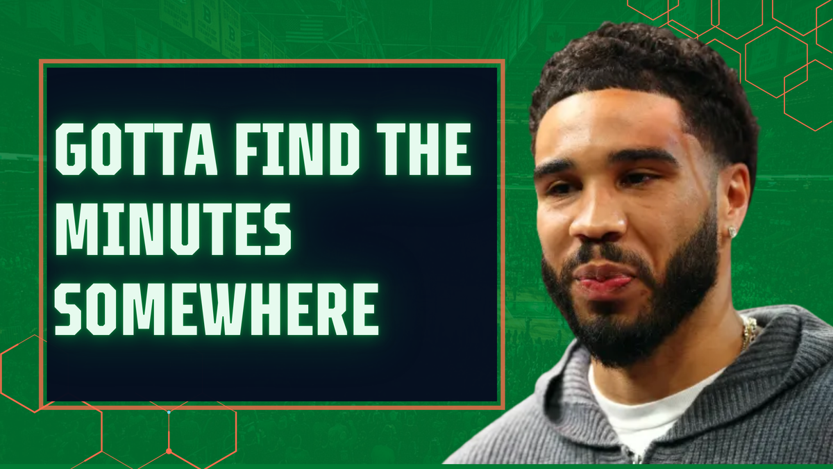 Tatum and the inevitable minutes vacuum
