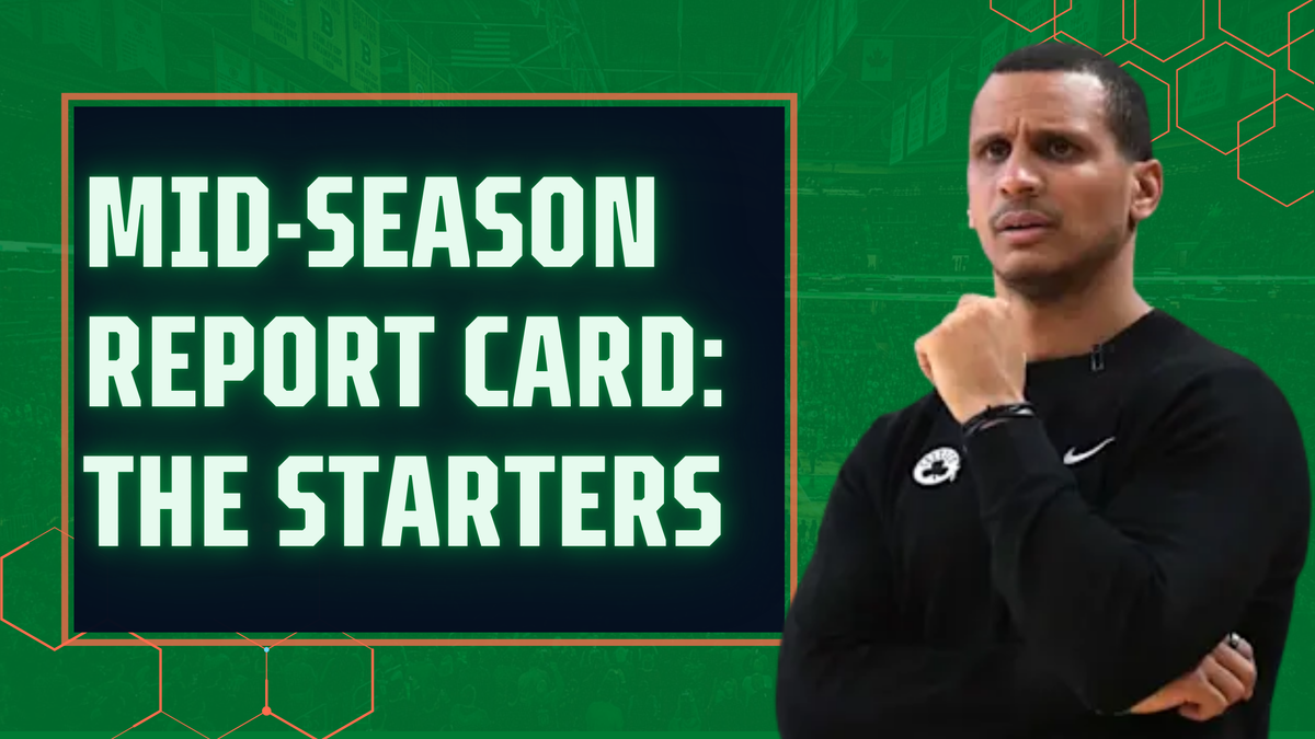 Celtics Mid-Season Report Cards (Starters)