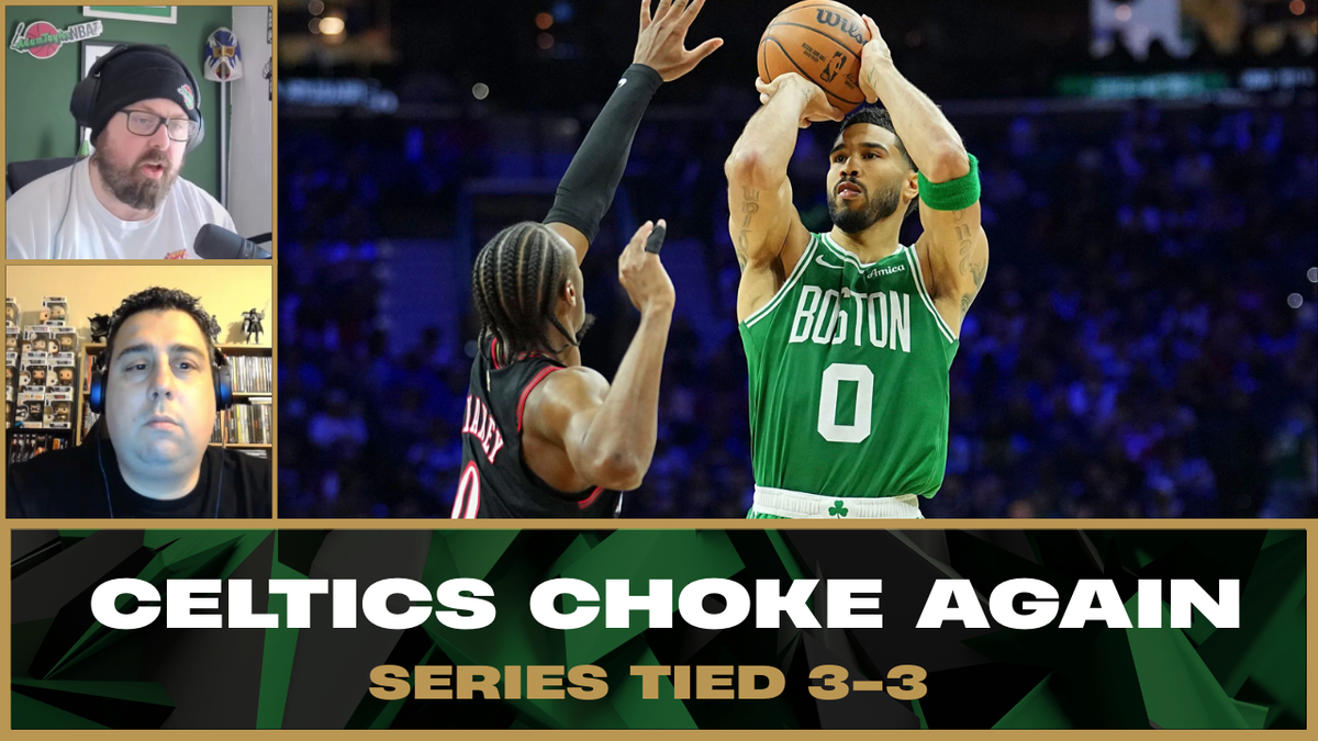 *Podcast* The Celtics Choke...Again