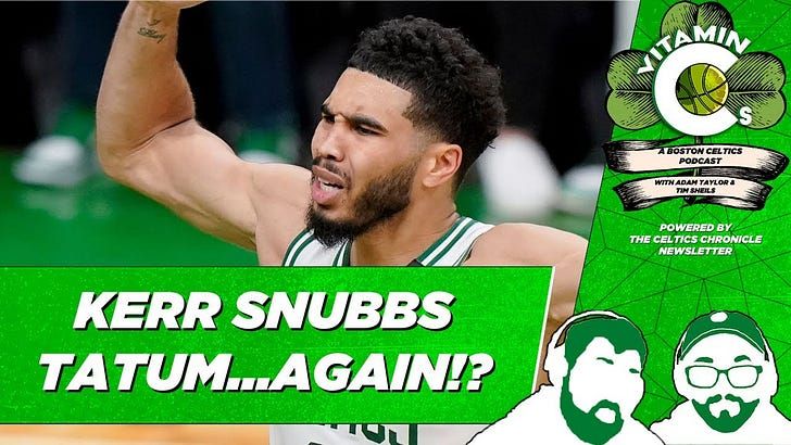 Jayson Tatum is snubbed by Steve Kerr...AGAIN