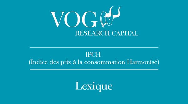 IPCH ( Indice des prix à la consommation Harmonisé)