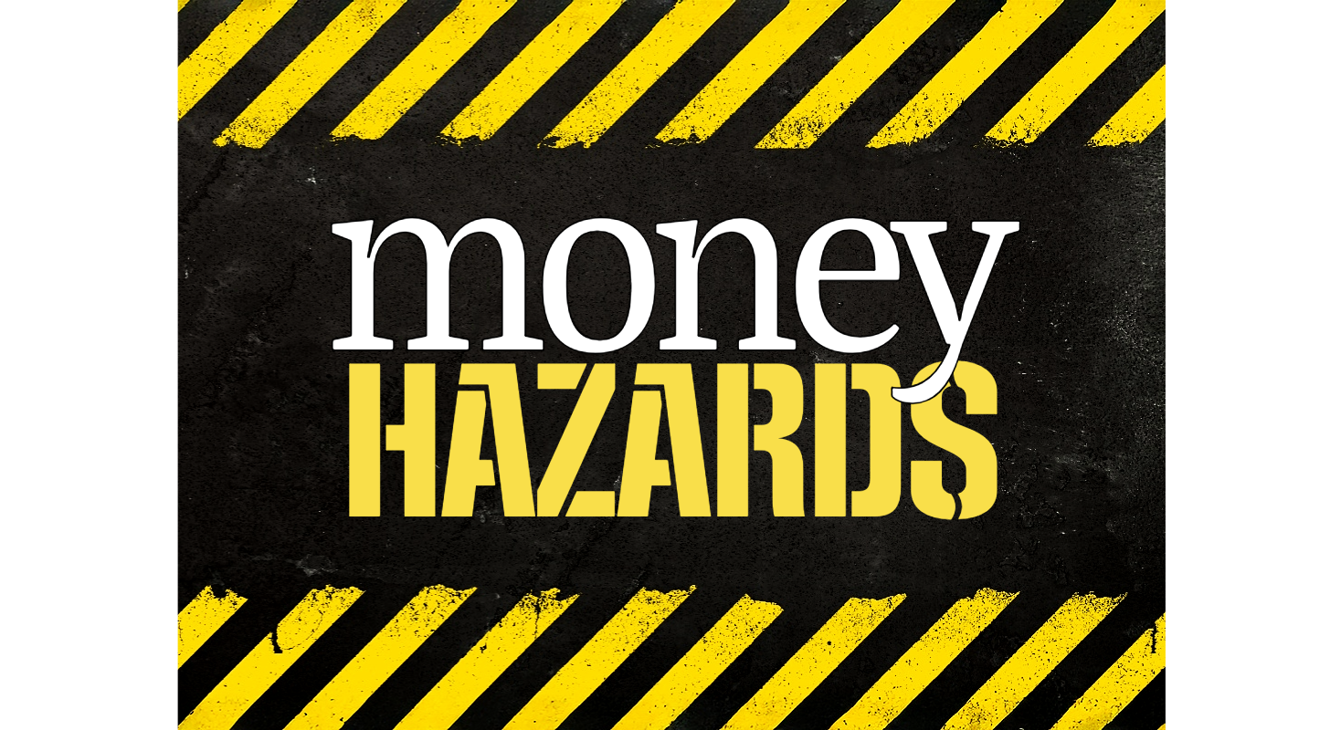 Money Hazards