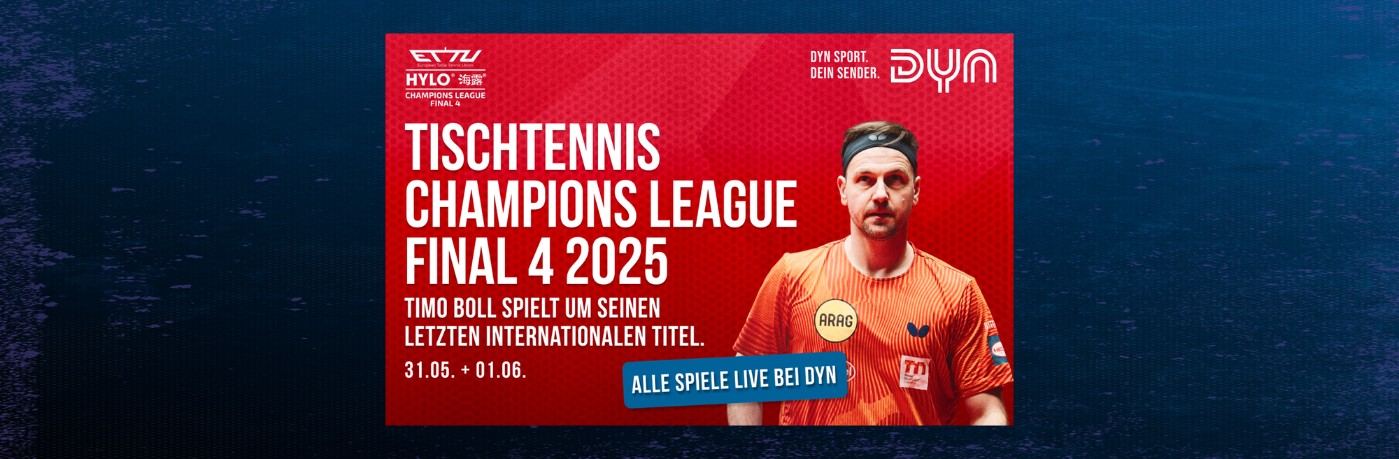 Dyn überträgt das Tischtennis ETTU HYLO Champions League Final 4 live