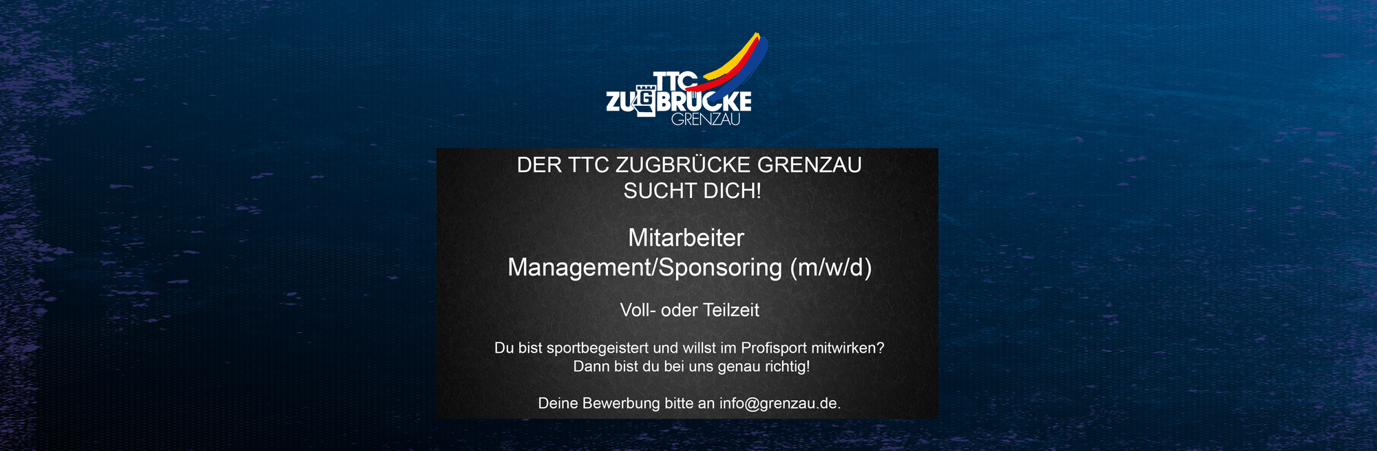 Der TTC Zugbrücke Grenzau sucht Mitarbeiter Management/Sponsoring (m/w/d)