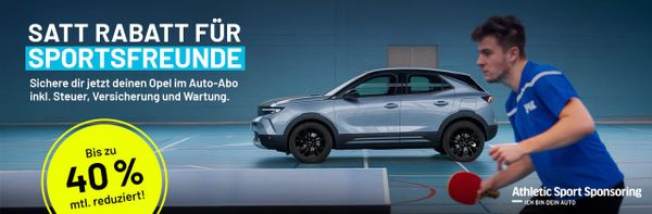 Opel fahren und unglaublich sparen! - Mit unserem Partner Athletic Sport Sponsoring