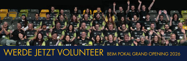 Pokal Grand Opening 2026 - Sei als Volunteer hautnah dabei!