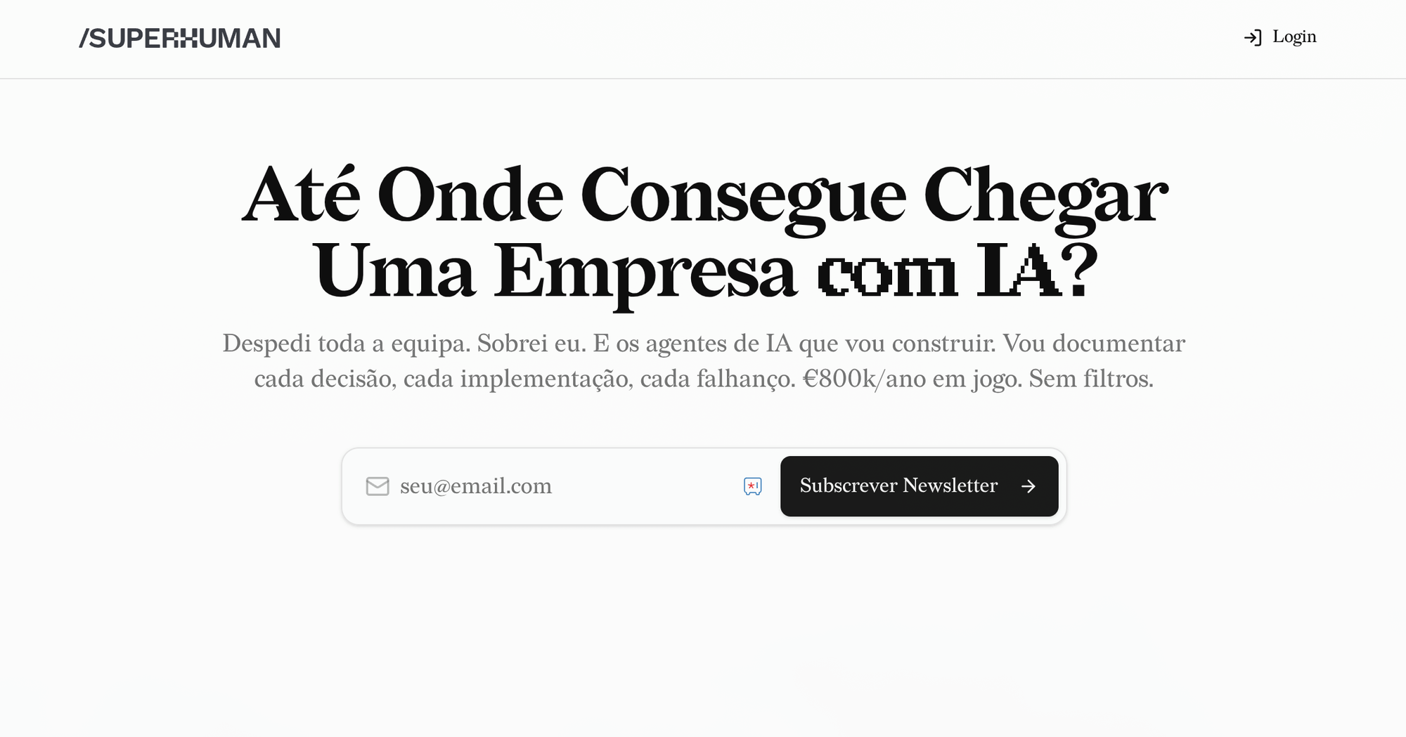Newsletter signup page with minimalist design and email input field for subscribing to SuperHuman's newsletter.