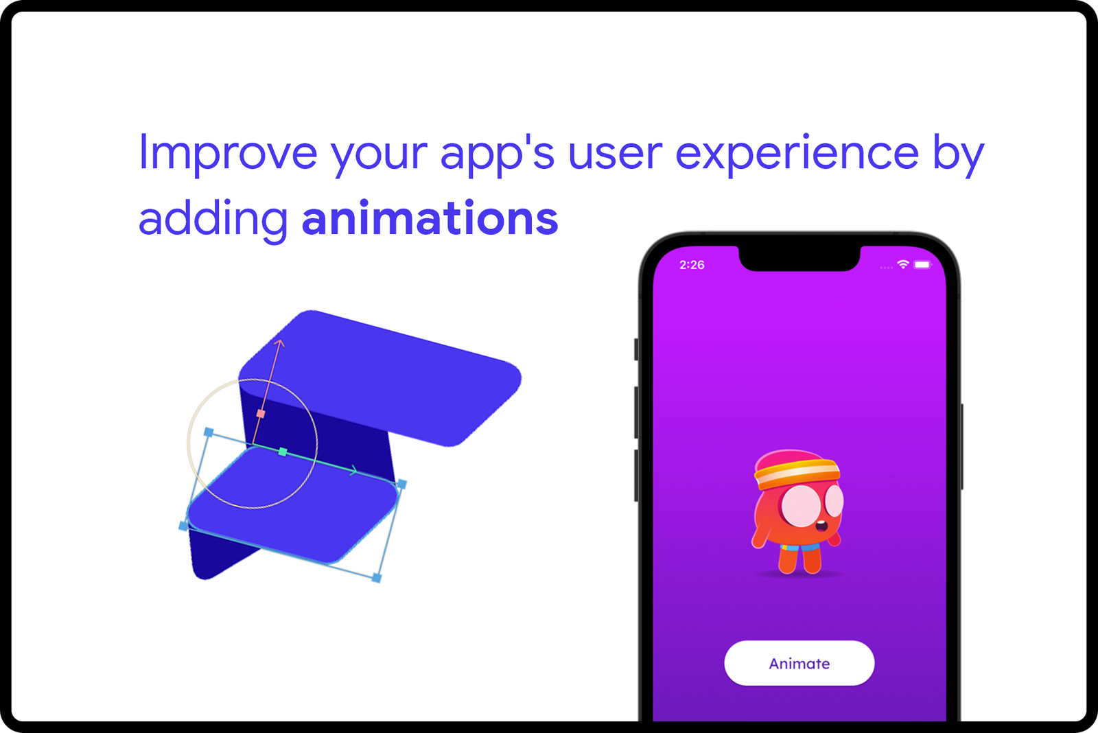 Improve Your App’s User Experience by Adding Animations