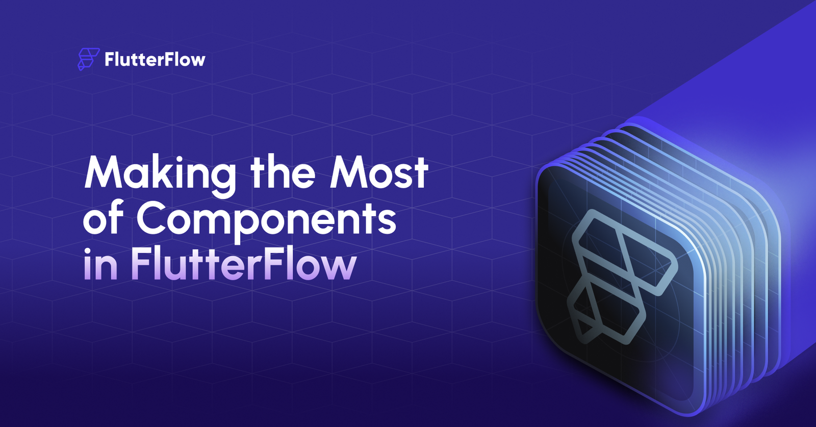 Making the Most of Components in FlutterFlow