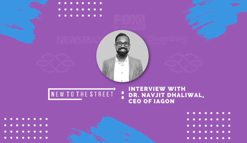 New To The Street: Interview With Dr. Navjit Dhaliwal, CEO of IAGON