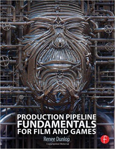 Production Pipeline Fundamentals for Films and Games: Book Review (2026)