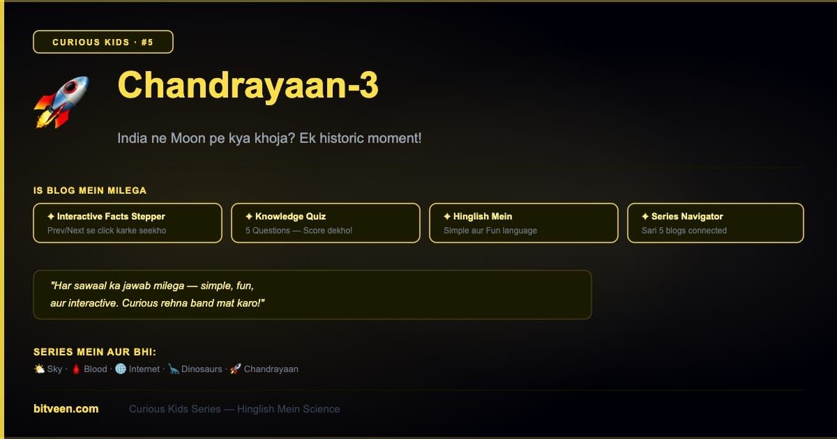 Chandrayaan-3 — Curious Kids | Bitveen