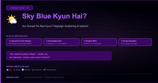 Sky Blue Kyun Hai? — Curious Kids | Bitveen