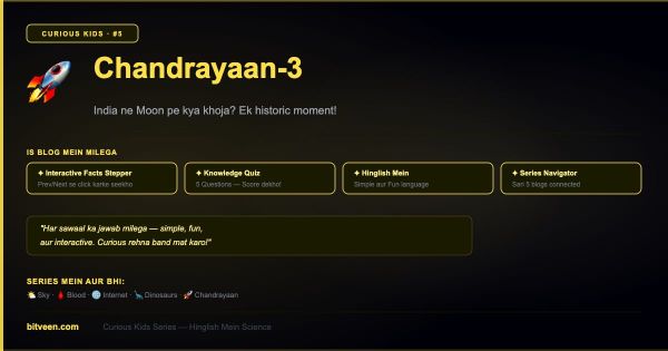 Chandrayaan-3 — Curious Kids | Bitveen