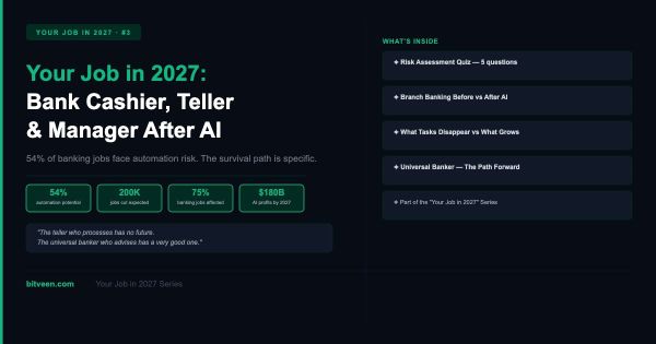 Your Job in 2027: Bank Cashier, Teller & Manager After AI