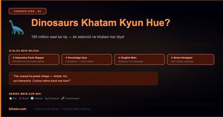 Dinosaurs Khatam Kyun Hue? — Curious Kids | Bitveen