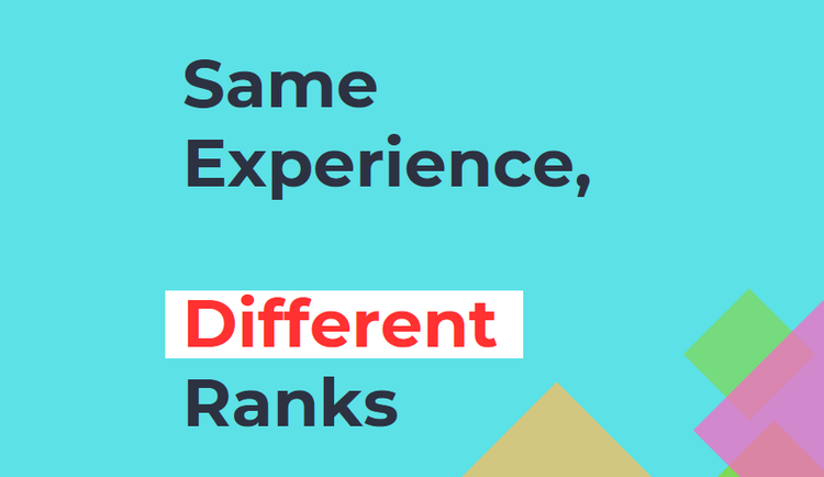 Same Experience, Different Ranks