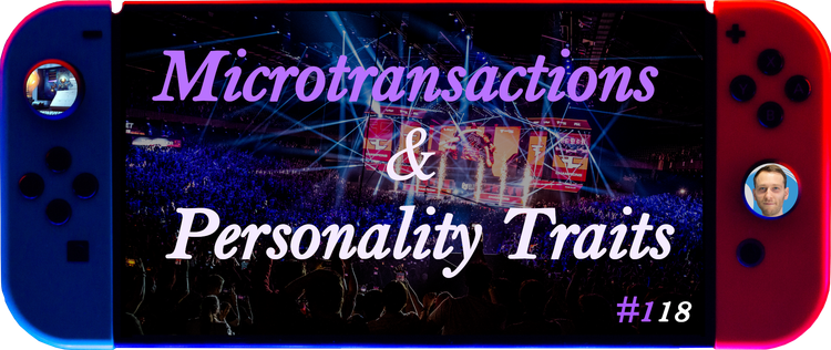 The Personality of a Spender: Microtransactions Unpacked