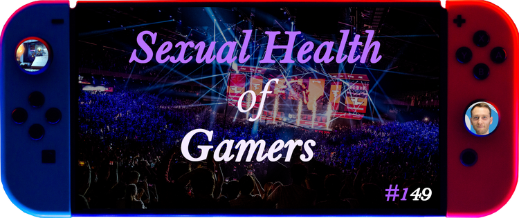 Sexual Health Of Gamers