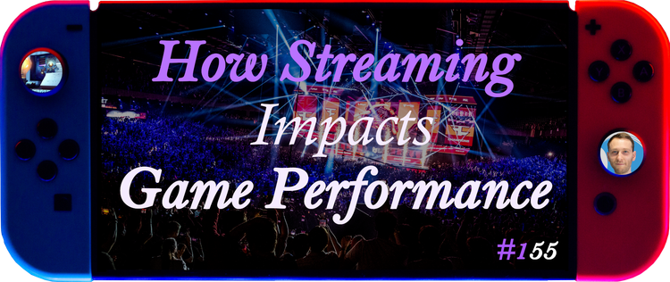 How Streaming Impacts Game Performance