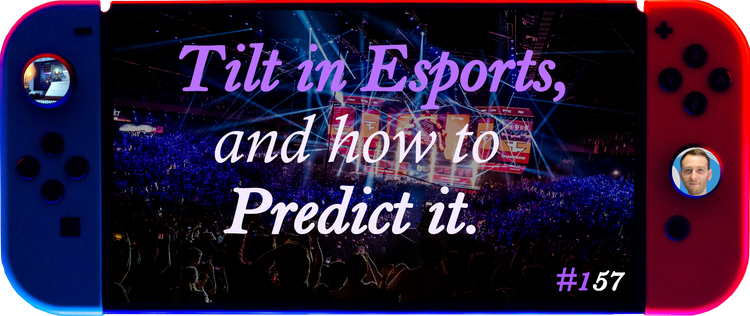 How To Predict Tilt in Esports Players