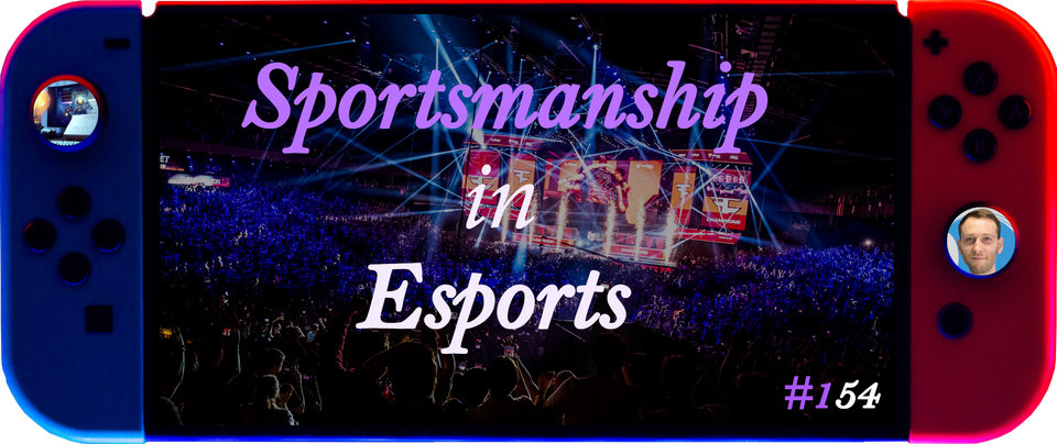 Esportsmanship: How to NOT Behave in Esports