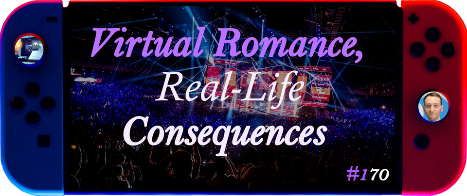 Virtual Romance, Real-Life Consequences