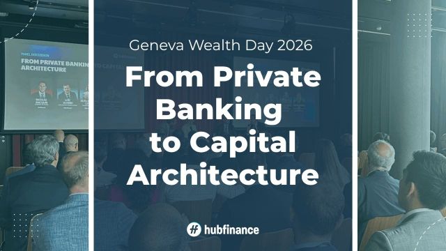 Geneva Wealth Day 2026: From Private Banking to Capital Architecture