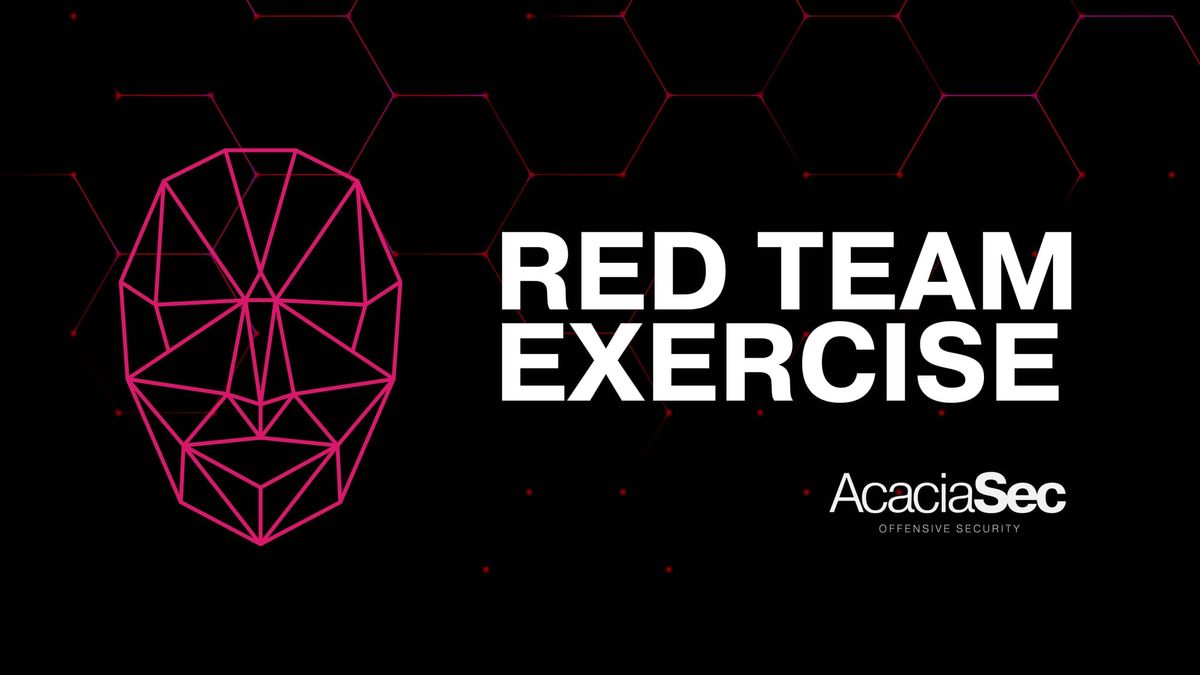 What Is a Red Team Exercise? A Deep Dive into Offensive Security with AcaciaSec