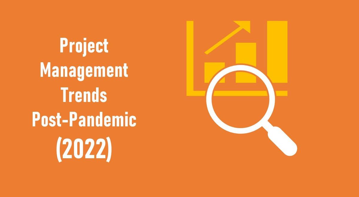 Top 5 Trends in Project Management for 2022
