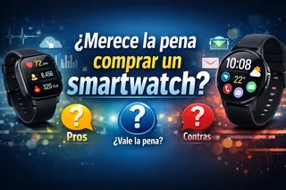 #10 ¿Merece la pena un Smartwatch?