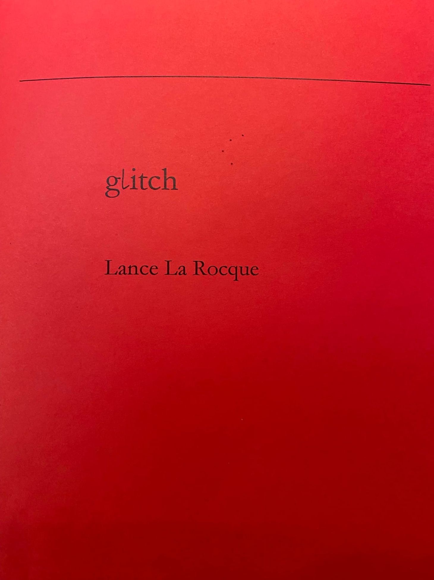 Cover of Lance La Rocque's poetry chapbook Glitch (2020)