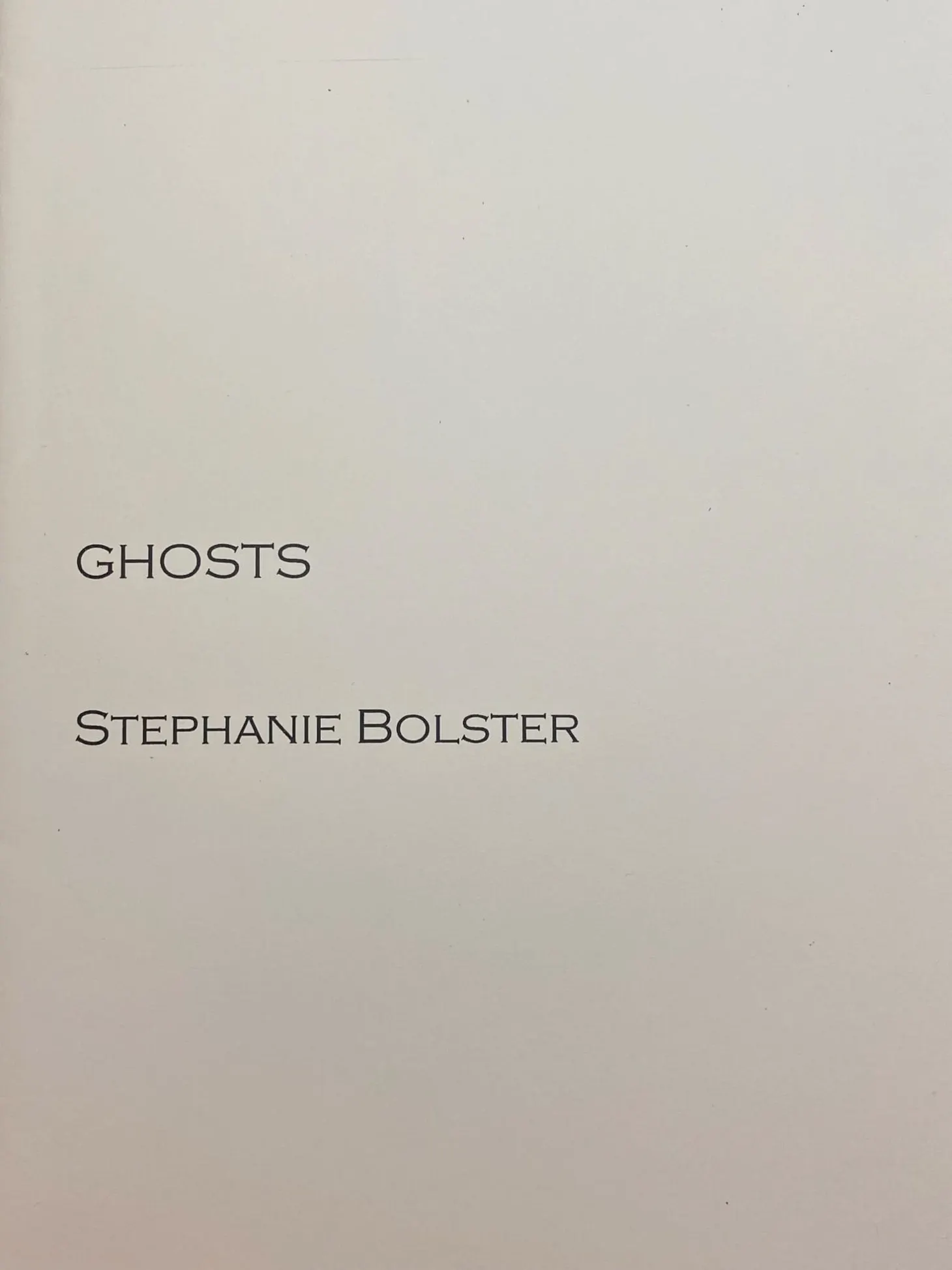 Cover of Stephanie Bolster’s poetry chapbook Ghosts (2017)