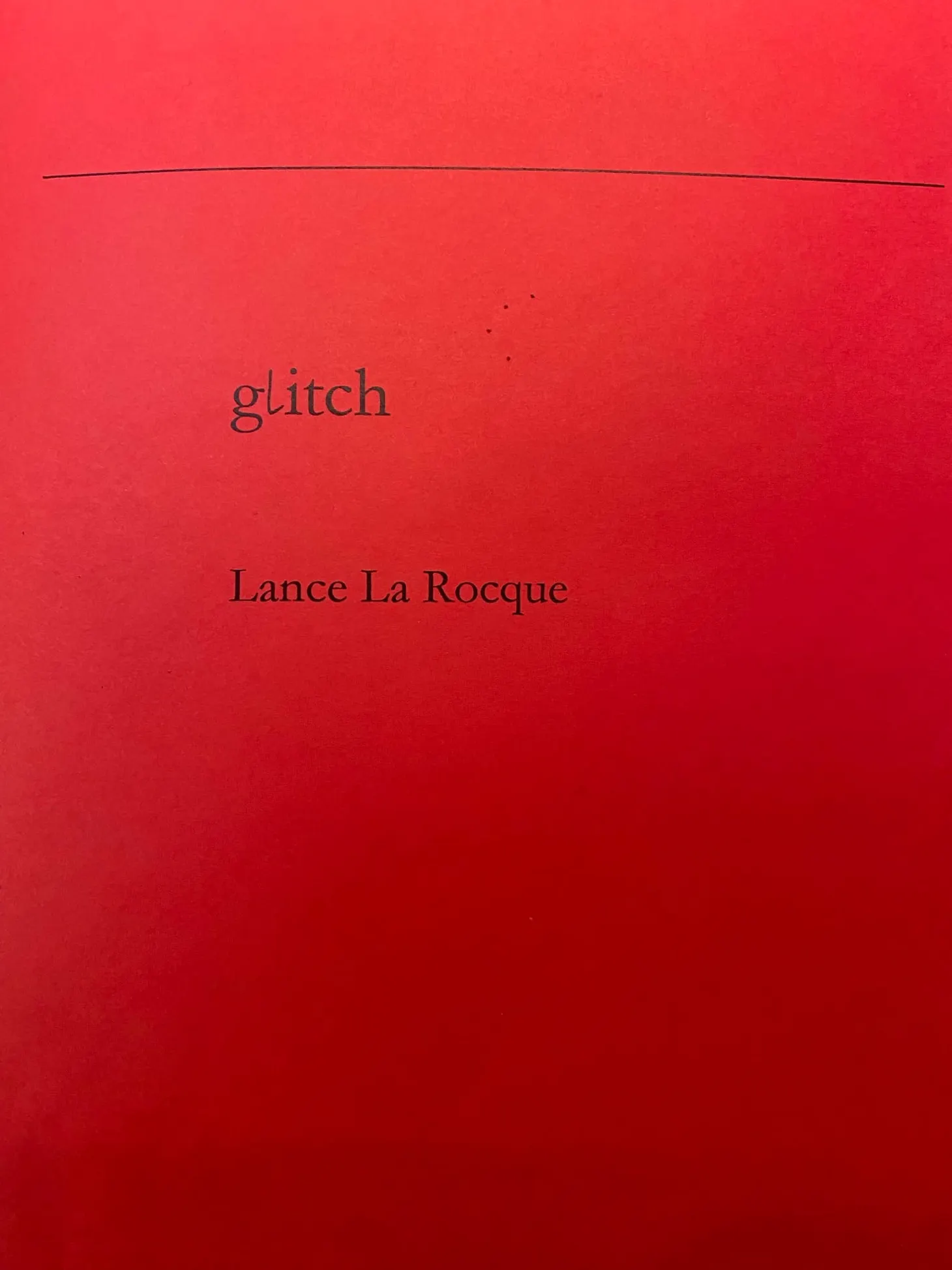 Cover of Lance La Rocque's poetry chapbook Glitch (2020)