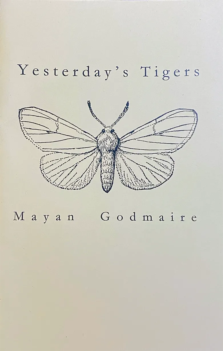Cover of Yesterday's Tigers, a poetry chapbook by Mayan Goldmaire (2021)