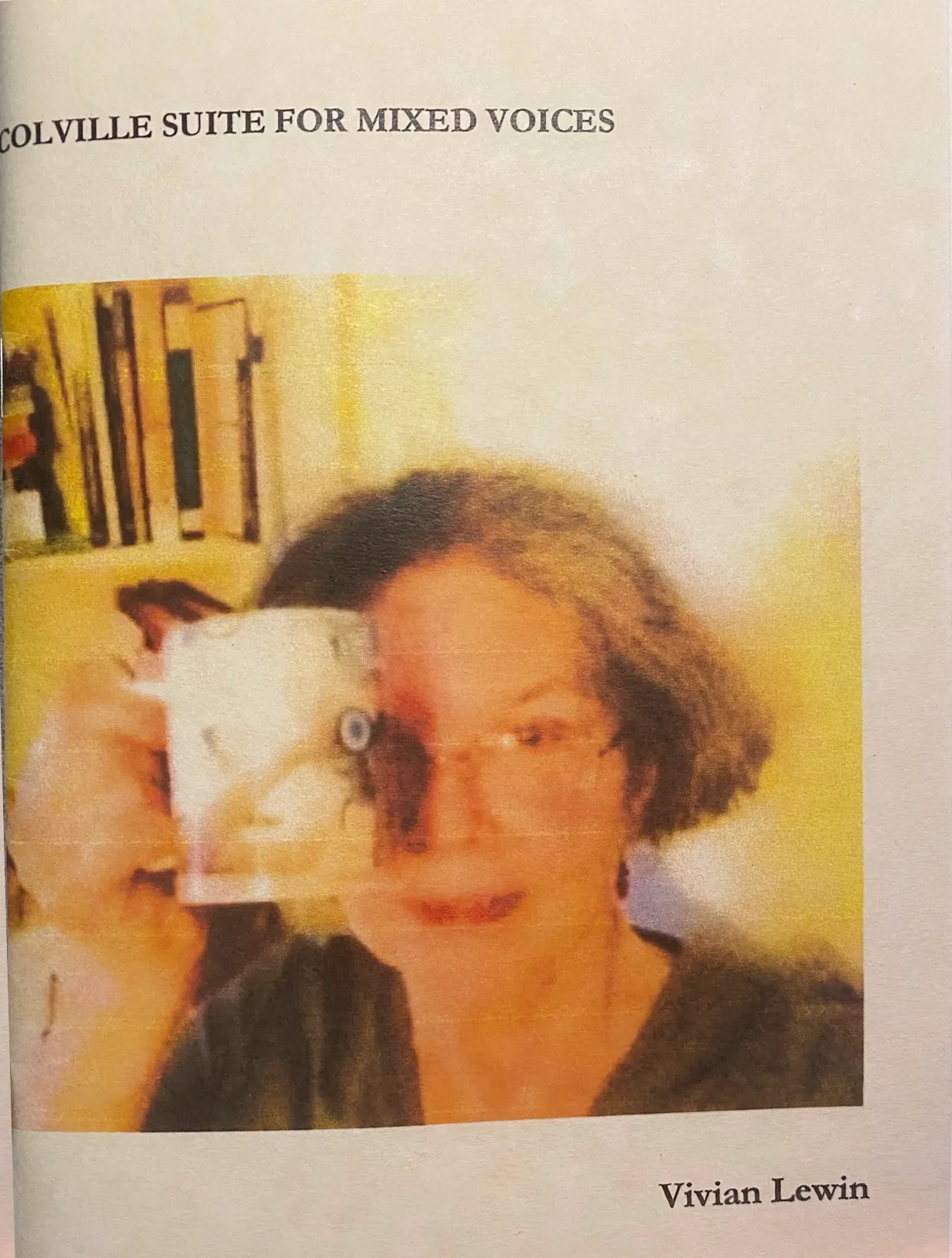 Cover of Vivian Lewin's poetry chapbook Colville Suite for Mixed Voices (2021)