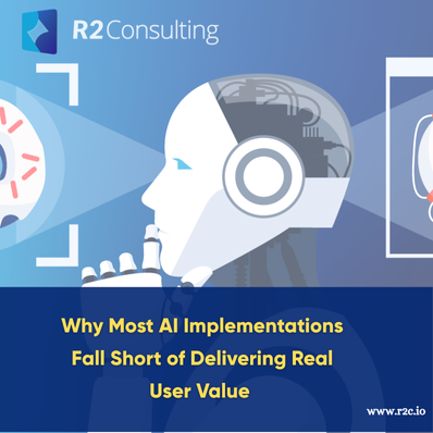 Why Most AI Implementations Fall Short of Delivering Real User Value