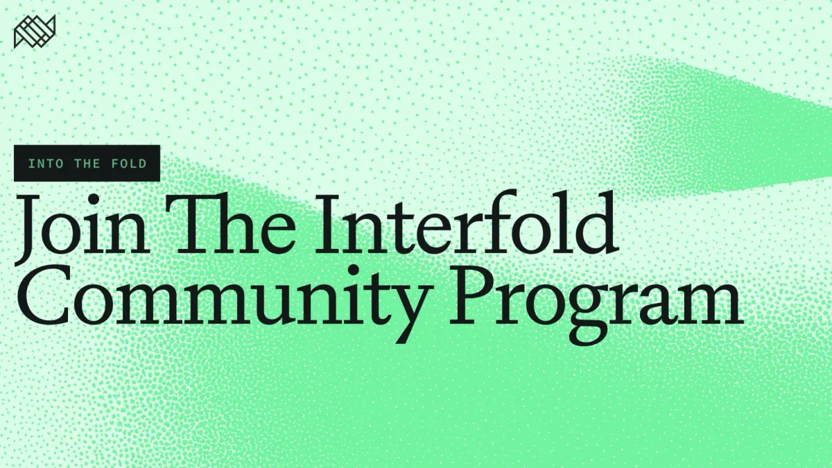 Into the Fold: Join the Interfold Community Program