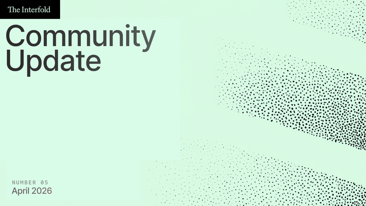Interfold Community Update: April 2026