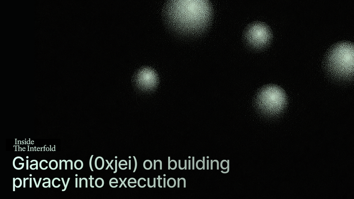 Giacomo (@0xjei) on building privacy into execution