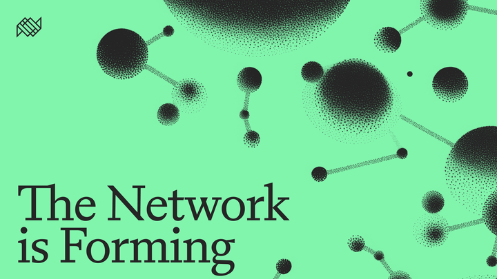 The Network Is Forming