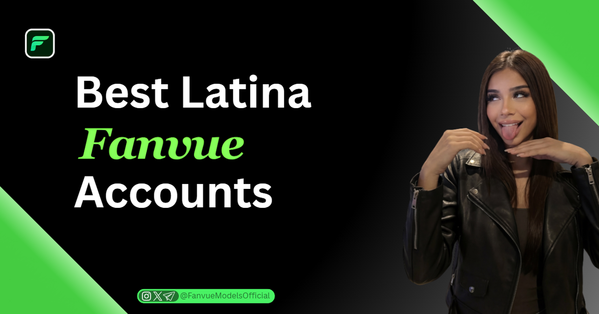 Best Latina Fanvue Accounts